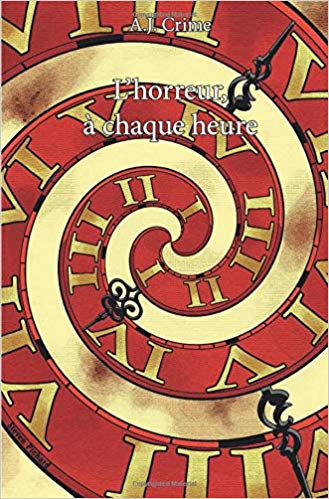 L\'horreur, à chaque heure