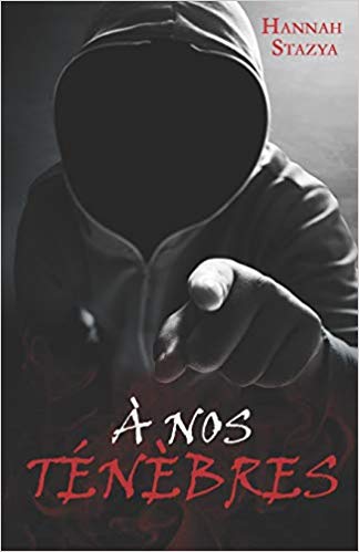À nos ténèbres, de Hannah Stazya